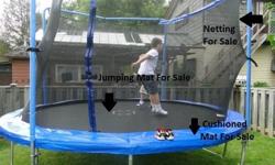 Selling the safety net for our 12 foot trampoline as well as the black jumping matOur frame broke and there is no need for these to go in the garbage!!!Only used for one summer so if yours is busted we may have what you need!!!Looking online, new bouncing