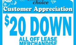 Limited Time Only
$20 DOWN
ALL OFF LEASE
MERCHANDISE
Visit our WEBSITE for the latest products and pricing.
(Click on web link top right)
BONUS! 
Join Our Club and receive a $50 cheque to use in store. 
Go to www.asmartchoice.ca/sale.html
Call us today