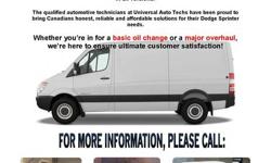 UNIVERSAL AUTO TECHS
426 MAJOR MACKENZIE
DR. E UNIT 6
RICHMOND HILL, ON L4C1J2
905 884 7170
Looking for an alternative choice to service your Dodge Sprinter?  You are not alone in looking for a service centre to rely on for reliable, accurate,